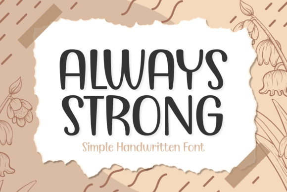 Always Strong: The Script Font That Elevates Campaign Visuals